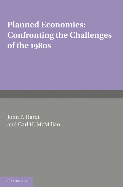 Planned Economies; Confronting the Challenges of the 1980s (Paperback) 9780521168441