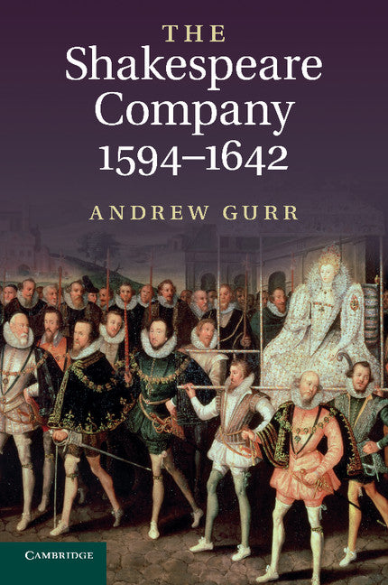 The Shakespeare Company, 1594–1642 (Paperback) 9780521172455