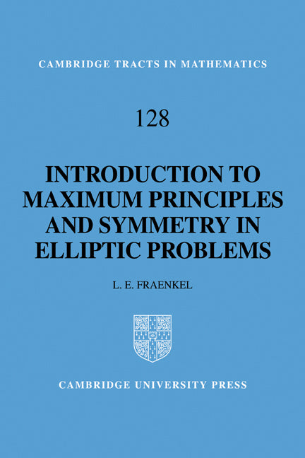 An Introduction to Maximum Principles and Symmetry in Elliptic Problems (Paperback) 9780521172783