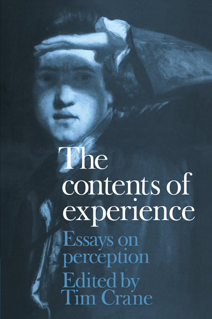 The Contents of Experience; Essays on Perception (Paperback) 9780521173179