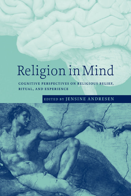 Religion in Mind; Cognitive Perspectives on Religious Belief, Ritual, and Experience (Paperback) 9780521173186