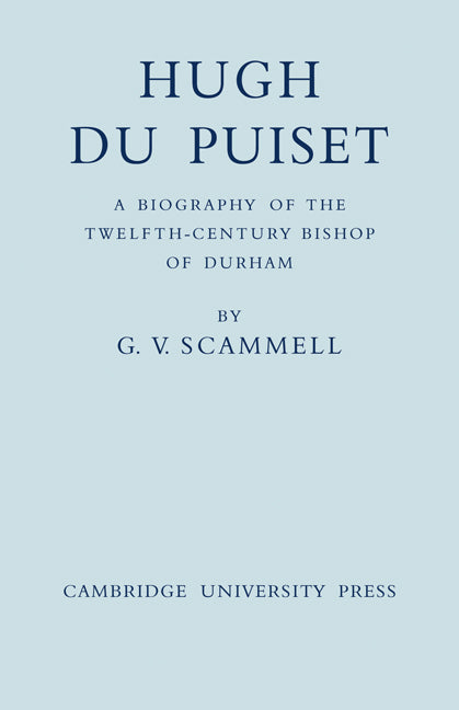 Hugh Du Puiset; A Biography of the Twelfth-Century Bishop of Durham (Paperback) 9780521179850