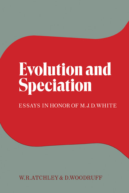 Evolution and Speciation; Essays in Honor of M. J. D. White (Paperback) 9780521187404