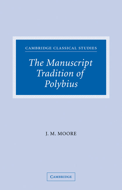 The Manuscript Tradition of Polybius (Paperback) 9780521188630