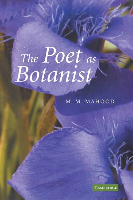 The Poet as Botanist (Paperback) 9780521188722