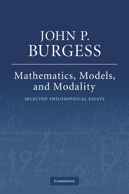 Mathematics, Models, and Modality; Selected Philosophical Essays (Paperback) 9780521189675
