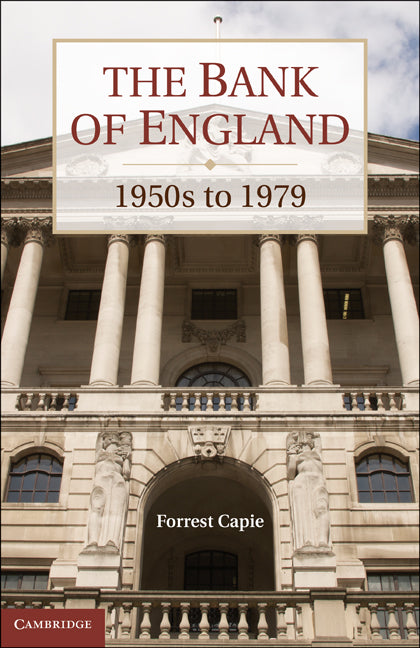 The Bank of England; 1950s to 1979 (Hardback) 9780521192828