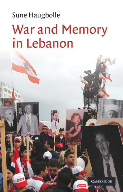 War and Memory in Lebanon (Hardback) 9780521199025