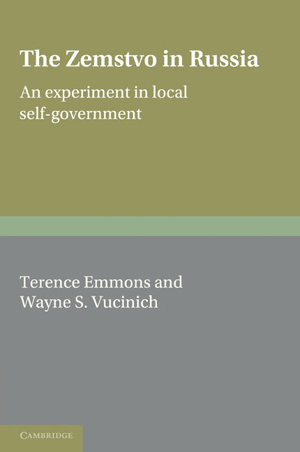 The Zemstvo in Russia; An Experiment in Local Self-Government (Paperback) 9780521201575