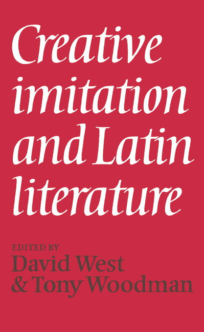 Creative Imitation and Latin Literature (Hardback) 9780521226684