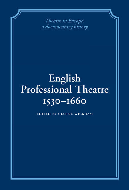 English Professional Theatre, 1530–1660 (Hardback) 9780521230124