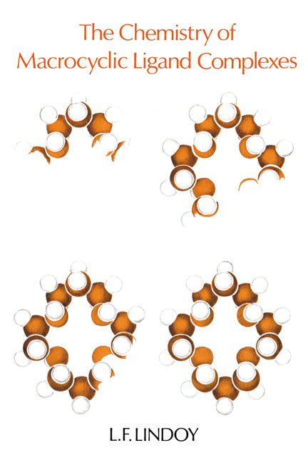 The Chemistry of Macrocyclic Ligand Complexes (Hardback) 9780521252614