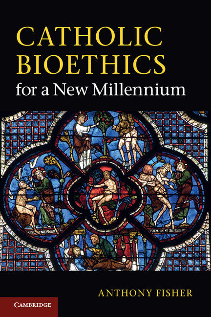 Catholic Bioethics for a New Millennium (Paperback) 9780521253246