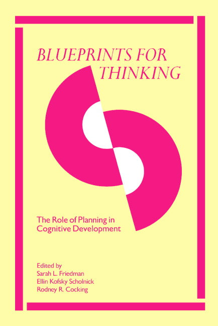 Blueprints for Thinking; The Role of Planning in Cognitive Development (Hardback) 9780521256056