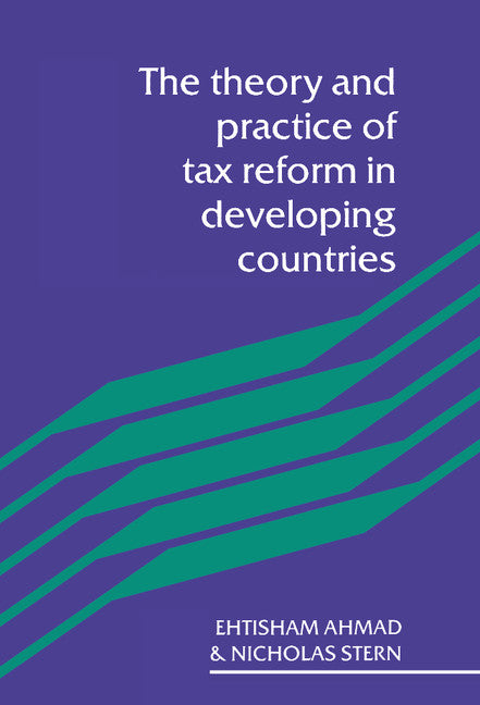 The Theory and Practice of Tax Reform in Developing Countries (Hardback) 9780521265638