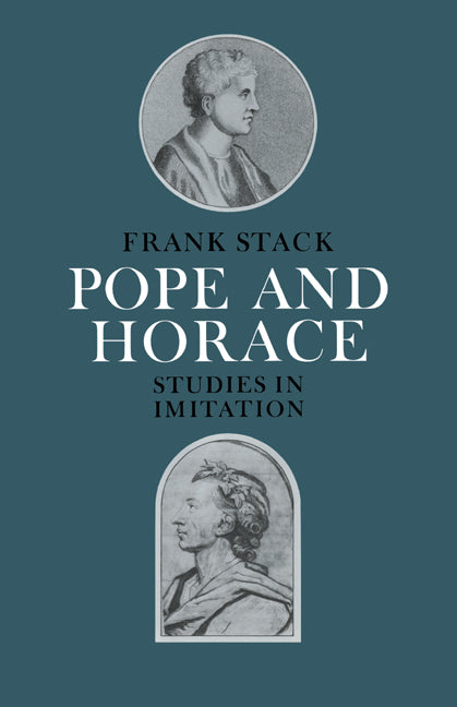 Pope and Horace; Studies in Imitation (Hardback) 9780521266956