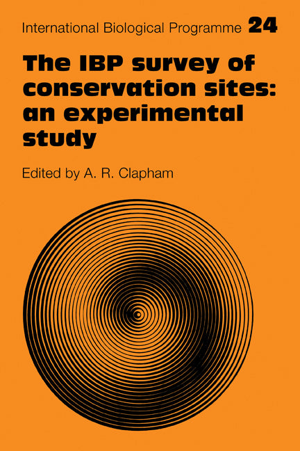 The IBP Survey of Conservation Sites: An Experimental Study (Paperback) 9780521274296