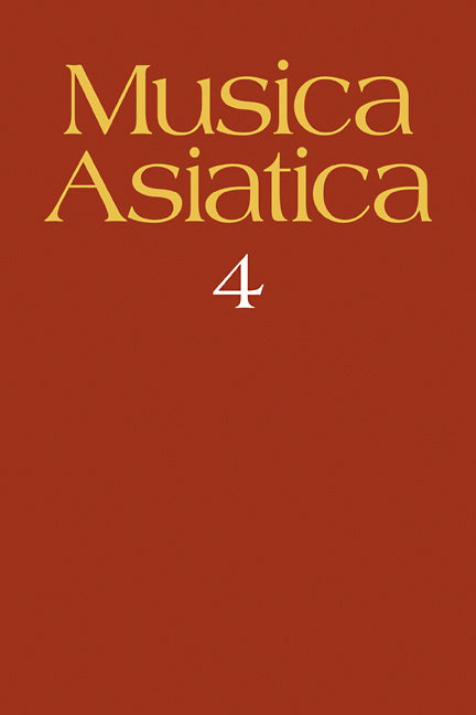 Musica Asiatica: Volume 4 (Paperback) 9780521278379