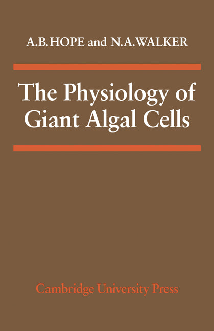 The Physiology of Giant Algal Cells (Paperback) 9780521279314