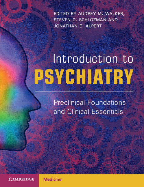 Introduction to Psychiatry; Preclinical Foundations and Clinical Essentials (Paperback) 9780521279840