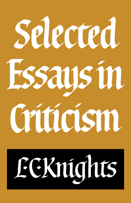 Selected Essays in Criticism (Paperback) 9780521280839