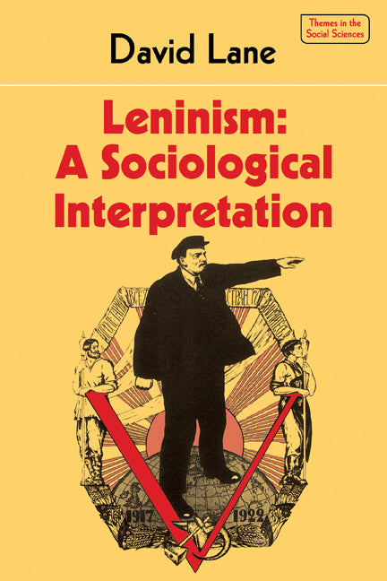Leninism: A Sociological Interpretation (Paperback) 9780521282598