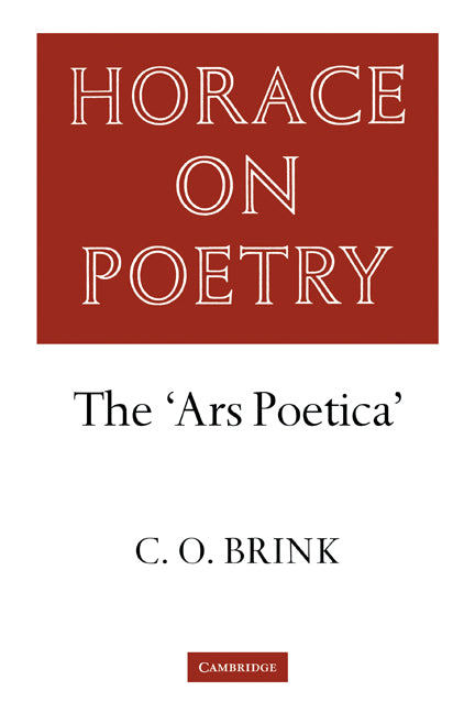Horace on Poetry; The 'Ars Poetica' (Paperback) 9780521283083