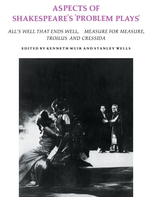 Aspects of Shakespeare's 'Problem Plays'; Articles reprinted from Shakespeare Survey (Paperback) 9780521283717