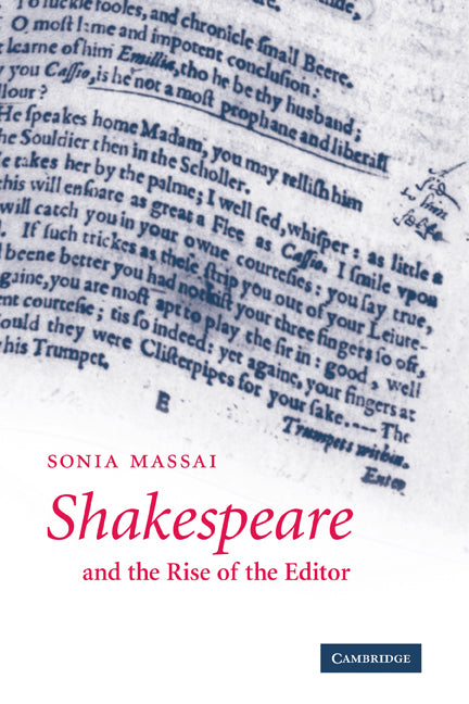 Shakespeare and the Rise of the Editor (Paperback) 9780521287272