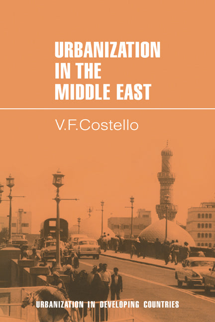 Urbanization in the Middle East (Paperback) 9780521291101