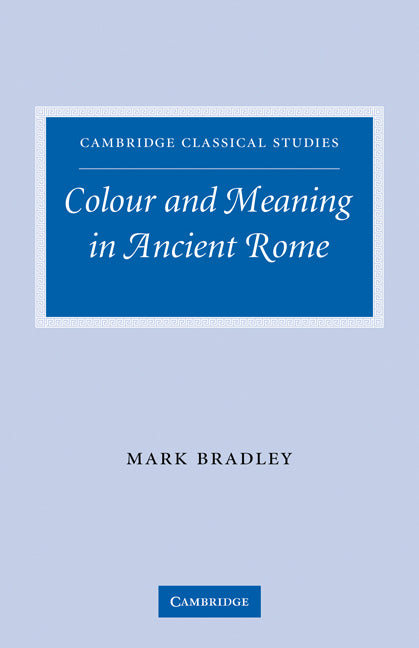 Colour and Meaning in Ancient Rome (Paperback) 9780521291224