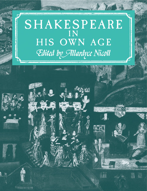 Shakespeare in His Own Age (Paperback) 9780521291293