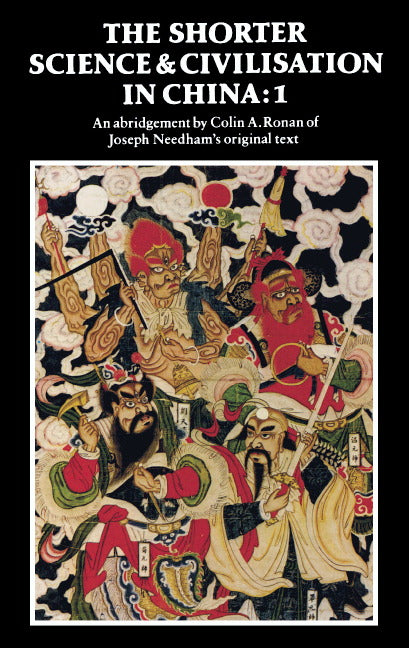 The Shorter Science and Civilisation in China: Volume 1 (Paperback) 9780521292863