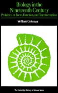 Biology in the Nineteenth Century; Problems of Form, Function and Transformation (Paperback) 9780521292931