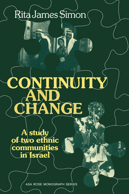 Continuity and Change; A Study of two Ethnic Communities in Israel (Paperback) 9780521293181