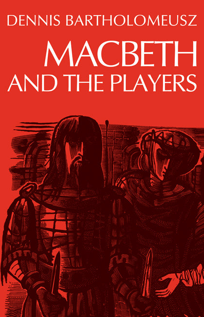 Macbeth and the Players (Paperback) 9780521293228