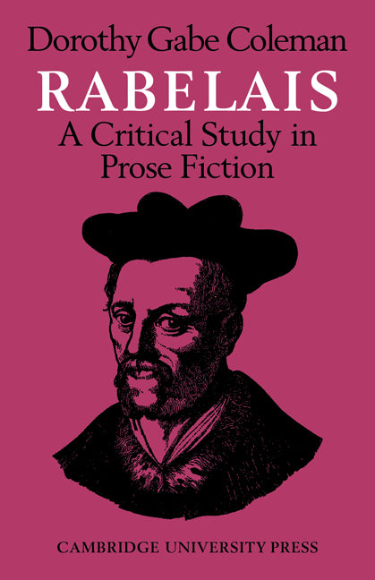 Rabelais: A Critical Study in Prose Fiction (Paperback) 9780521294584