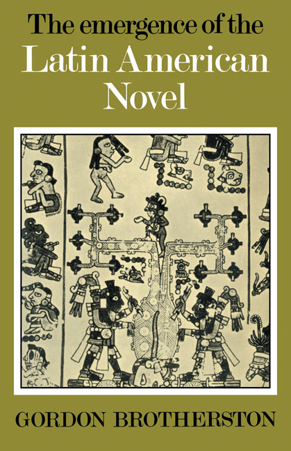 The Emergence of the Latin American Novel (Paperback) 9780521295659