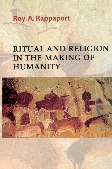 Ritual and Religion in the Making of Humanity (Paperback) 9780521296908