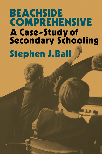 Beachside Comprehensive; A Case-Study of Secondary Schooling (Paperback) 9780521298780