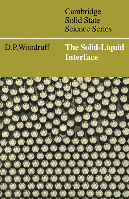The Solid-Liquid Interface (Paperback) 9780521299718