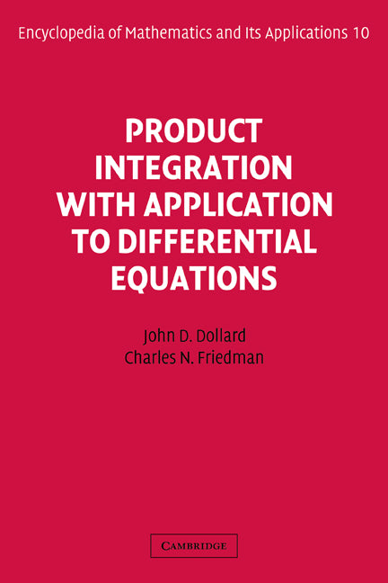 Product Integration with Application to Differential Equations (Hardback) 9780521302302