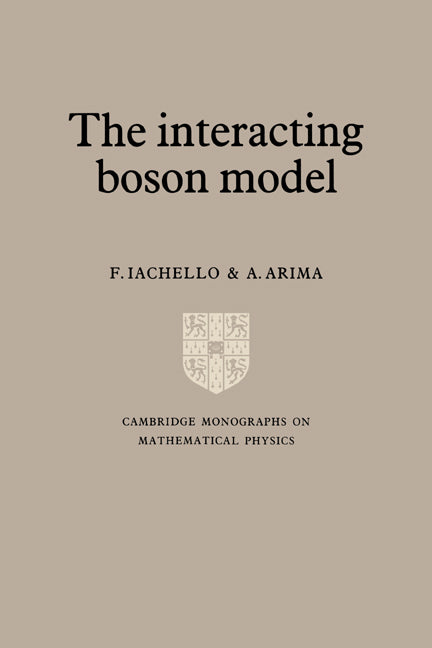 The Interacting Boson Model (Hardback) 9780521302821