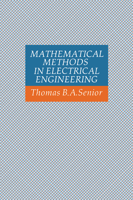 Mathematical Methods in Electrical Engineering (Hardback) 9780521306614