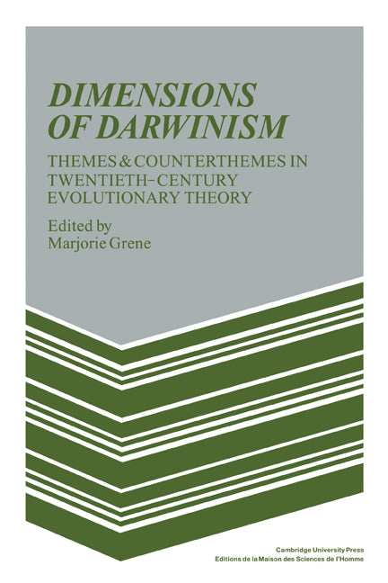 Dimensions of Darwinism; Themes and Counterthemes in Twentieth-Century Evolutionary Theory (Paperback) 9780521310215