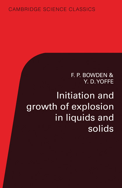 Initiation and Growth of Explosion in Liquids and Solids (Paperback) 9780521312332