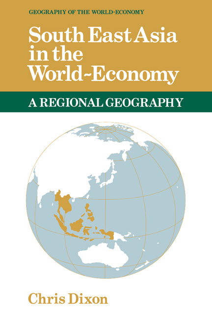 South East Asia in the World-Economy (Paperback) 9780521312370