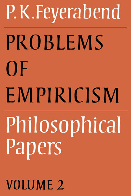 Problems of Empiricism: Volume 2; Philosophical Papers (Paperback) 9780521316415