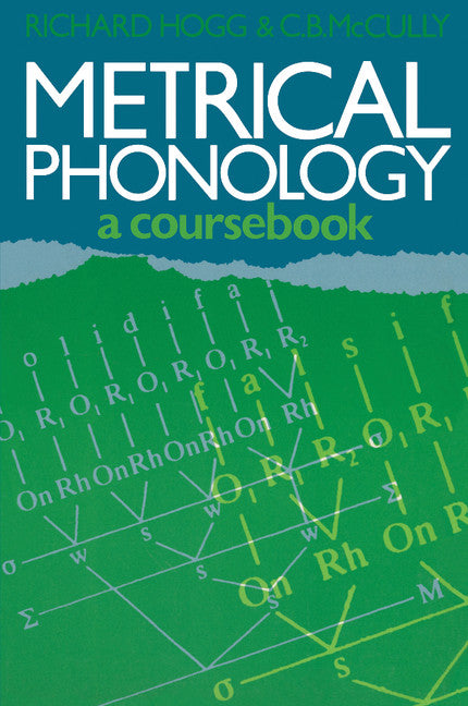 Metrical Phonology; A Course Book (Paperback) 9780521316514