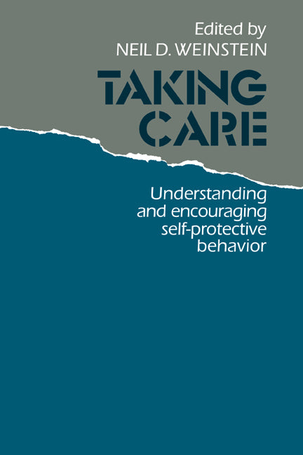 Taking Care; Understanding and Encouraging Self-Protective Behavior (Hardback) 9780521324359